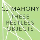 These restless objects
