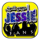 Spell Game for Jessie Big Fans