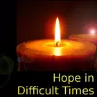Hope in Difficult Times